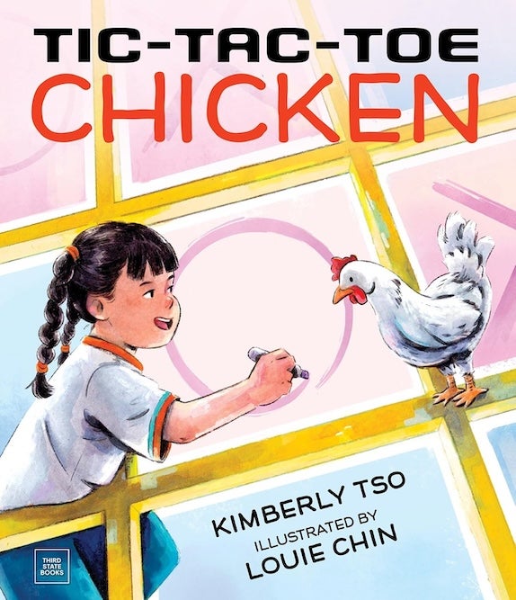 Tic-Tac-Toe Chicken, by Kimberly Tso; illustrated by Louie Chin