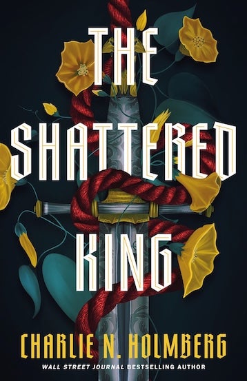 The Shattered King, by Charlie N. Holmberg