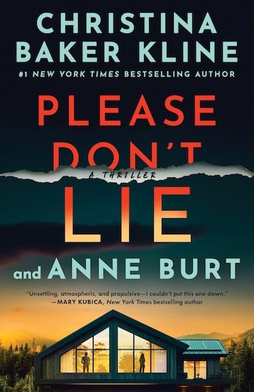 Please Don't Lie, by Christina Baker Kline and Anne Burt