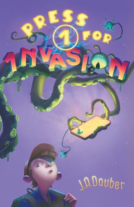 Press 1 for 1nvasion, by J. A. Dauber