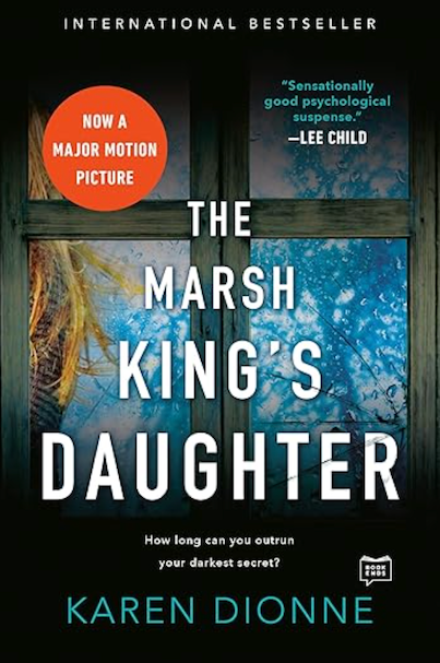 The Marsh King's Daughter, by Karen Dionne