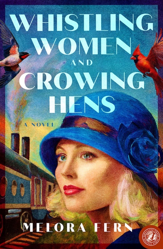 Whistling Women and Crowing Hens, by Melora Fern