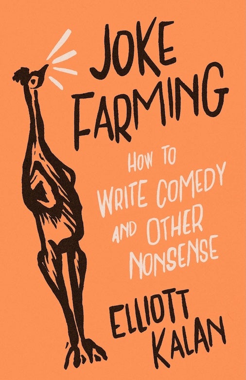 Joke Farming, by Elliott Kalan