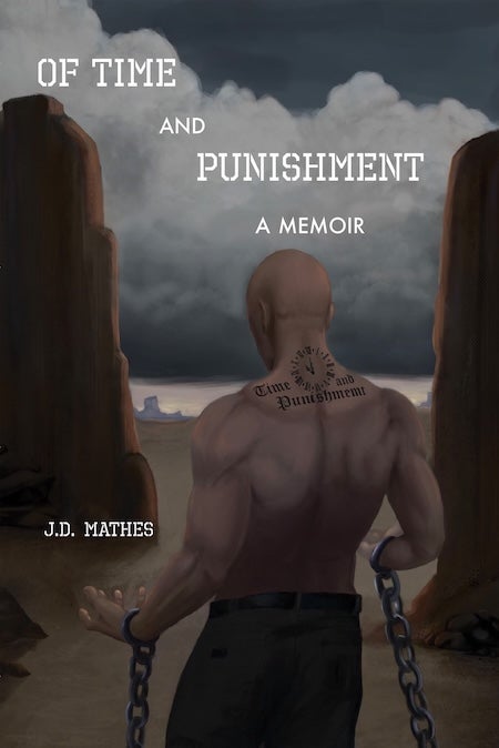 Of Time and Punishment, by J.D. Mathes
