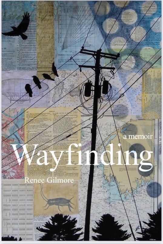Wayfinding, by Renee Gilmore