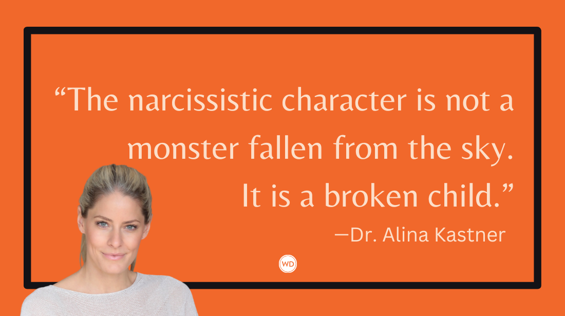 5 Things Writers Should Know About Narcissism, by Dr. Alina Kastner