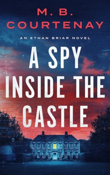 A Spy Inside the Castle, by M. B. Courtenay