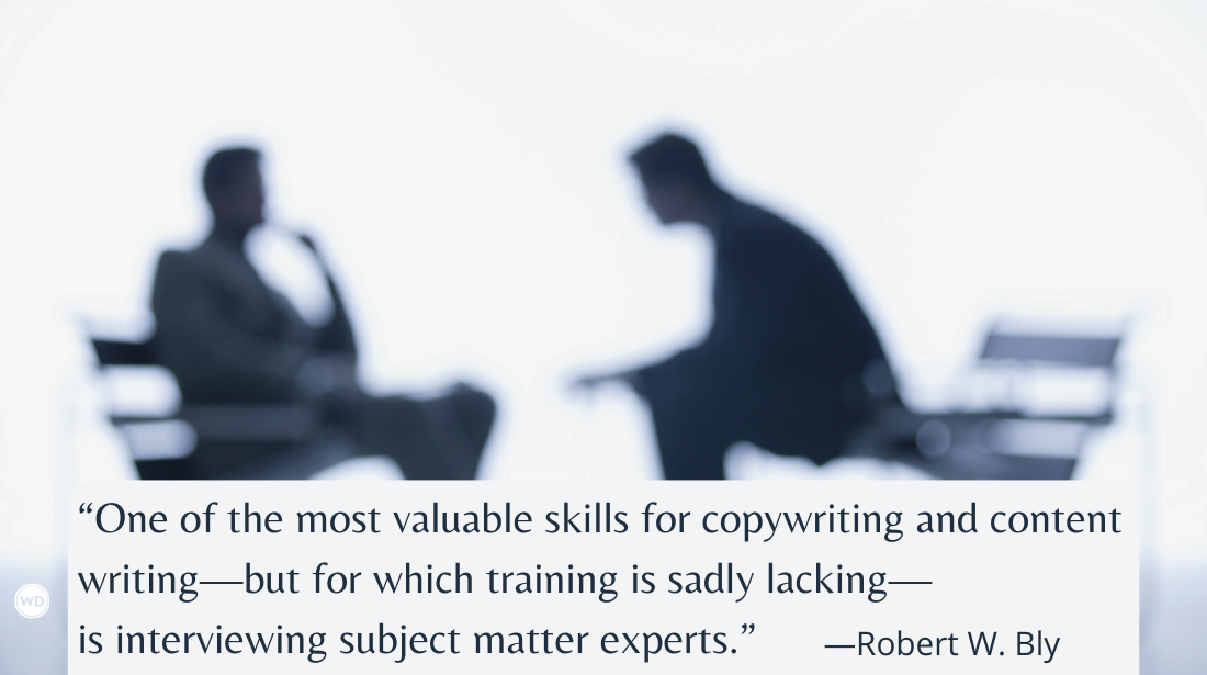 5 Methods for Interviewing Subject Matter Experts for Copywriting Projects, by Robert W. Bly