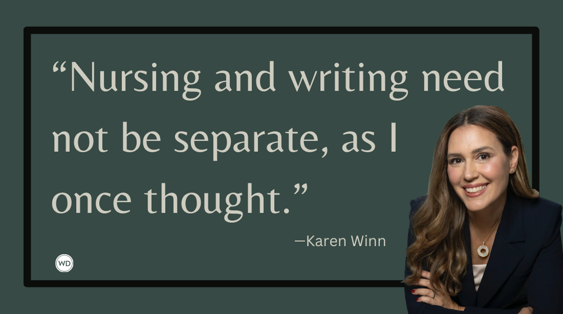 From Nurse to Novelist: How One Occupation Feeds the Other, by Karen Winn
