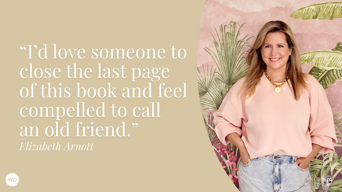 Elizabeth Arnott: You Just Need the Right Idea, Passion, and Tenacity