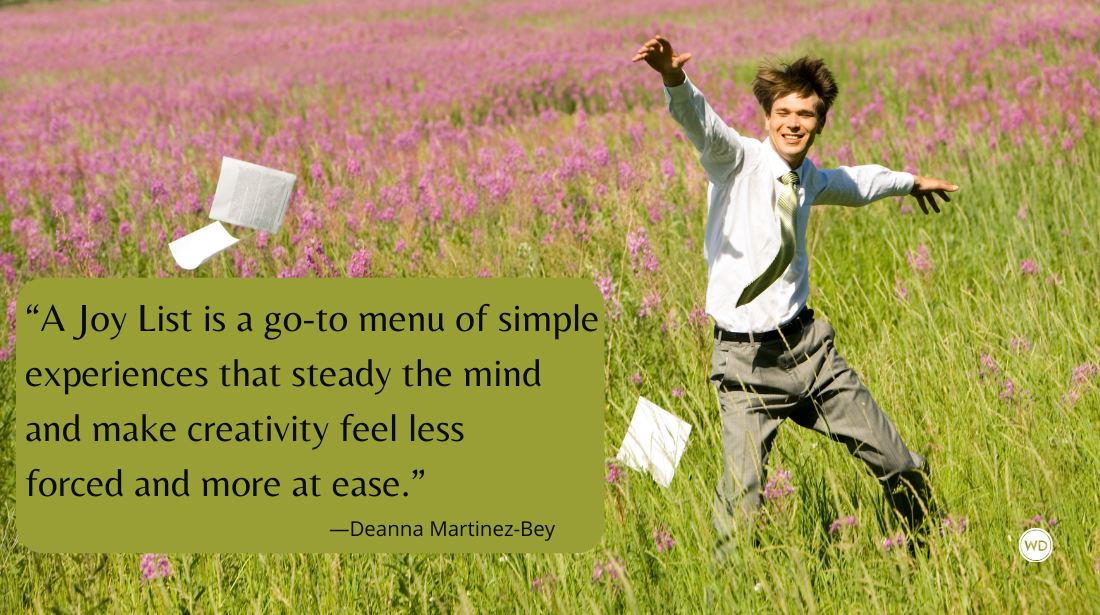 Creating a Writer's Joy List: When Writing Feels Heavier Than It Should, by Deanna Martinez-Bey