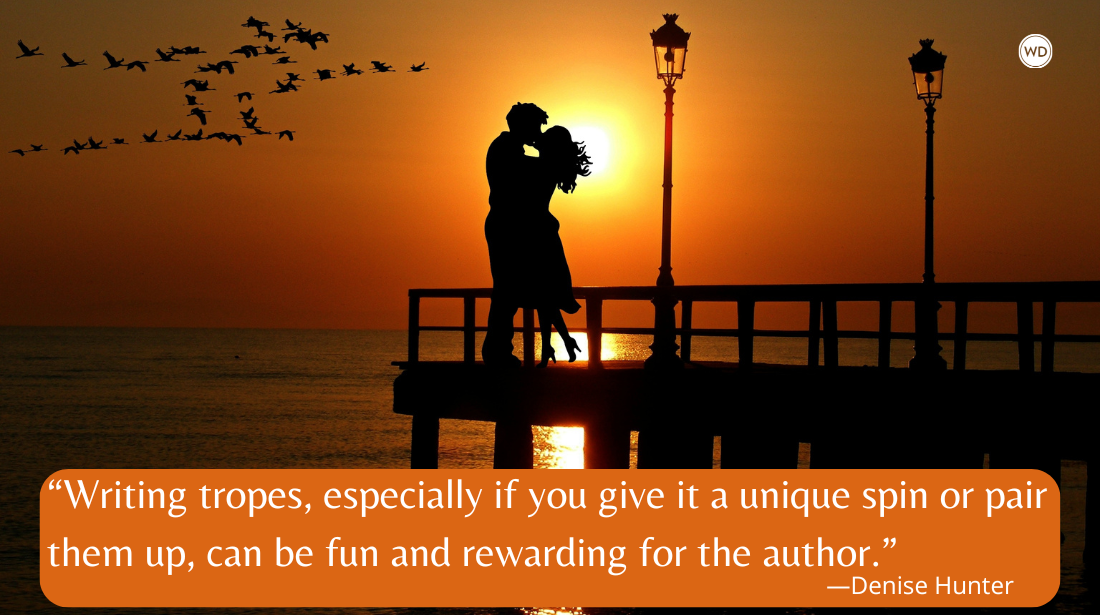 5 Romance Tropes That Never Fail, by Denise Hunter