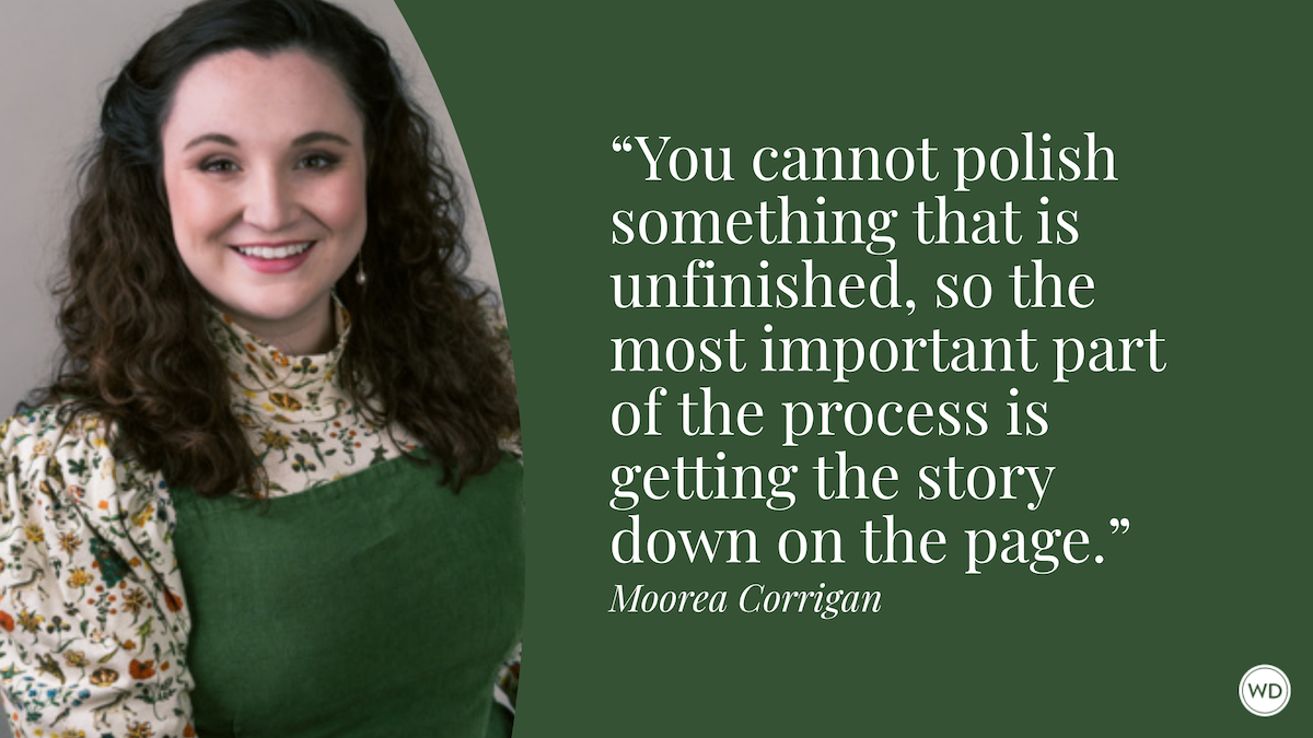 Moorea Corrigan: Finished Is Better Than Perfect