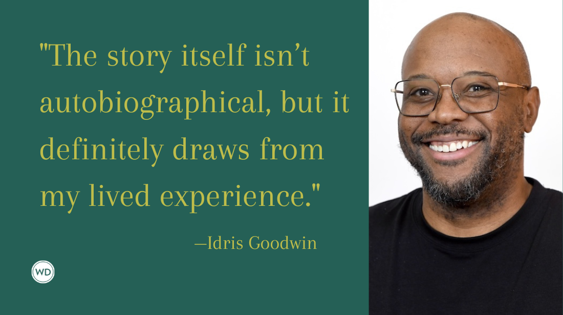 Idris Goodwin: The Way You Tell a Story Should Connect to What the Story Is About, by Leslie Cox