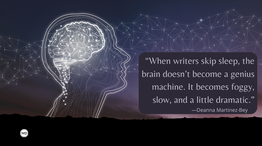 Sleep Deprivation and Creativity: Why Writers Need Rest to Write Well, by Deanna Martinez-Bey