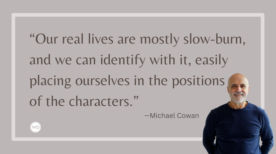Writing Slow-Burn Suspense in a Fast-Content World: How Writers Can Build Momentum Without Relying on Shock, by Michael Cowan