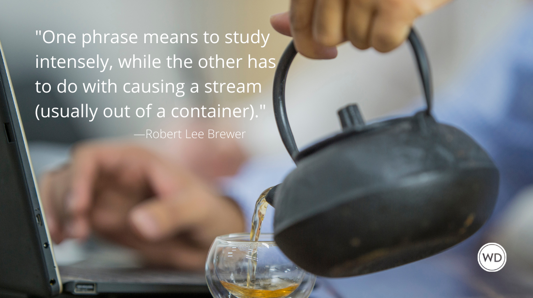 Pore Over vs. Pour Over (Grammar Rules) - Writer's Digest